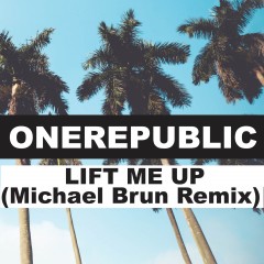 Lift Me Up (Remix) - One Republic