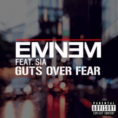 Guts Over Fear - Eminem feat. Sia