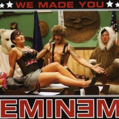We Made You - Eminem