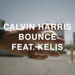 Bounce - Calvin Harris feat. Kelis