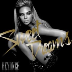 Sweet Dreams - Beyonce
