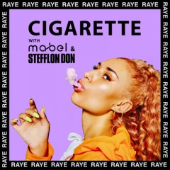 Cigarette - Raye, Mabel & Stefflon Don