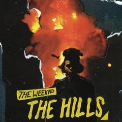 The Hills - Weeknd