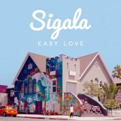 Easy Love - Sigala