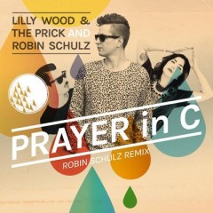 Prayer In C - Lilly Wood & The Prick and Robin Schulz