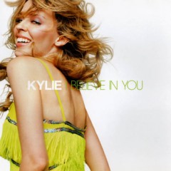 I Believe In You - Kylie Minogue