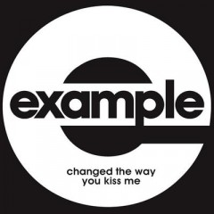 Changed The Way You Kiss Me - Example