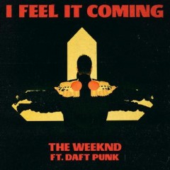 I Feel It Coming - Weeknd feat. Daft Punk