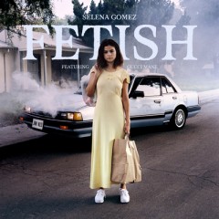 Fetish - Selena Gomez feat. Gucci Mane