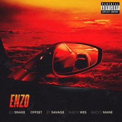 Enzo - Dj Snake & Sheck Wes feat. Offset, 21 Savage & Gucci Mane