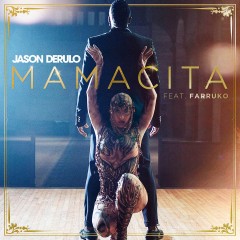 Mamacita - Jason Derulo feat. Farruko