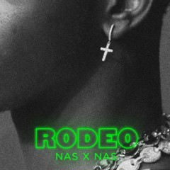 Rodeo - Lil Nas X & Nas