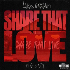 Share That Love - Lukas Graham feat. G-Eazy
