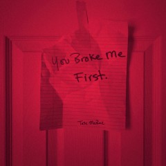 You Broke Me First - Tate McRae