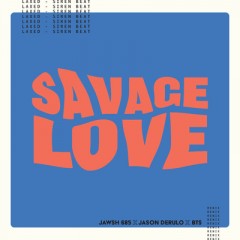 Savage Love - Jason Derulo & Jawsh 685
