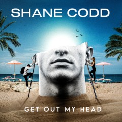 Get Out My Head - Shane Codd