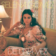 De Una Vez - Selena Gomez