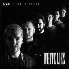 White Lies - VIZE & Tokio Hotel