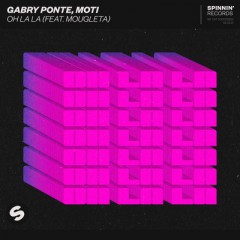 Oh La La - Gabry Ponte & MOTi feat. Mougleta