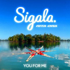 You For Me - Sigala & Rita Ora