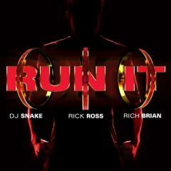 Run It - DJ Snake feat. Rick Ross & Rich Brian