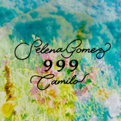 999 - Selena Gomez & Camilo