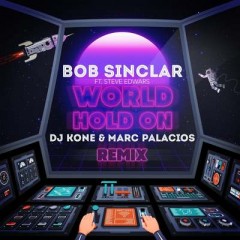 World, Hold On (Children Of The Sky) - Bob Sinclar