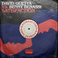 Satisfaction - David Guetta vs Benny Benassi
