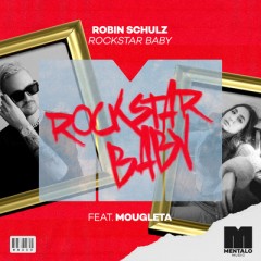 Rockstar Baby - Robin Schulz feat. Mougleta