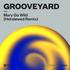 Mary Go Wild (Remix) - Grooveyard