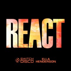 React - Switch Disco feat. Ella Henderson