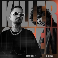 Killer Queen - Robin Schulz & Fil Bo Riva
