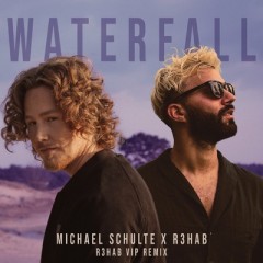 Waterfall - Michael Schulte & R3HAB