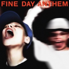 Fine Day Anthem - Skrillex & Boys Noize