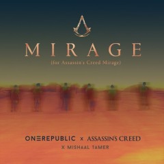 Mirage - OneRepublic feat. Mishaal Tamer