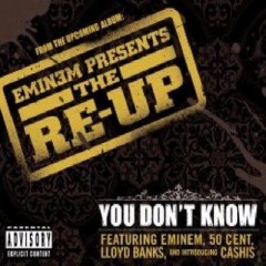 You Don't Know - Eminem & 50 Cent & Lloyd Banks