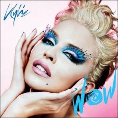 Wow - Kylie Minogue