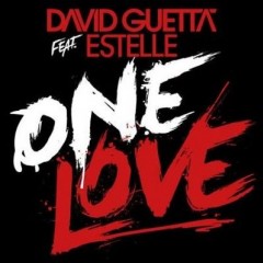 One Love - David Guetta feat. Estelle
