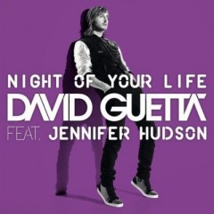 Night Of Your Life - David Guetta feat. Jennifer Hudson