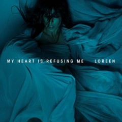 My Heart Is Refusing Me - Loreen