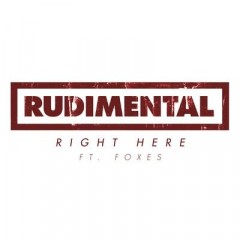 Right Here - Rudimental & Foxes