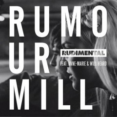 Rumour Mill - Rudimental feat. Anne Marie & Will Heard