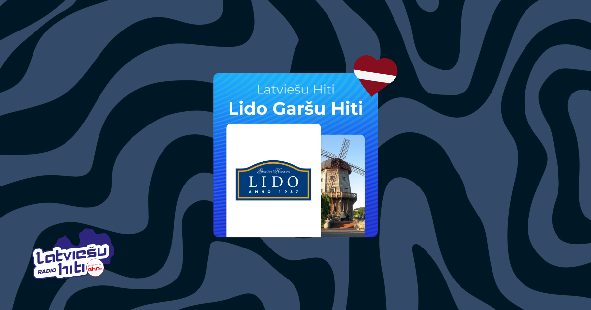 Latviešu Hiti - LIDO Garšu Hiti